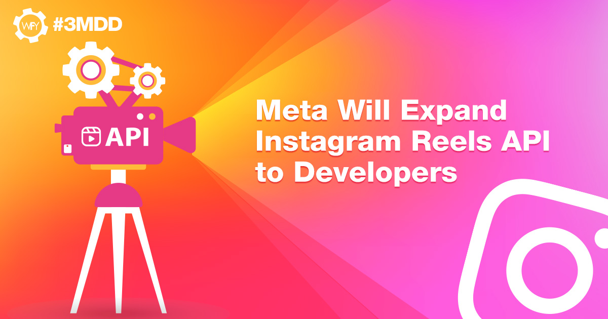 One Developer Instagram Meta Will Expand Instagram Reels API to Developers