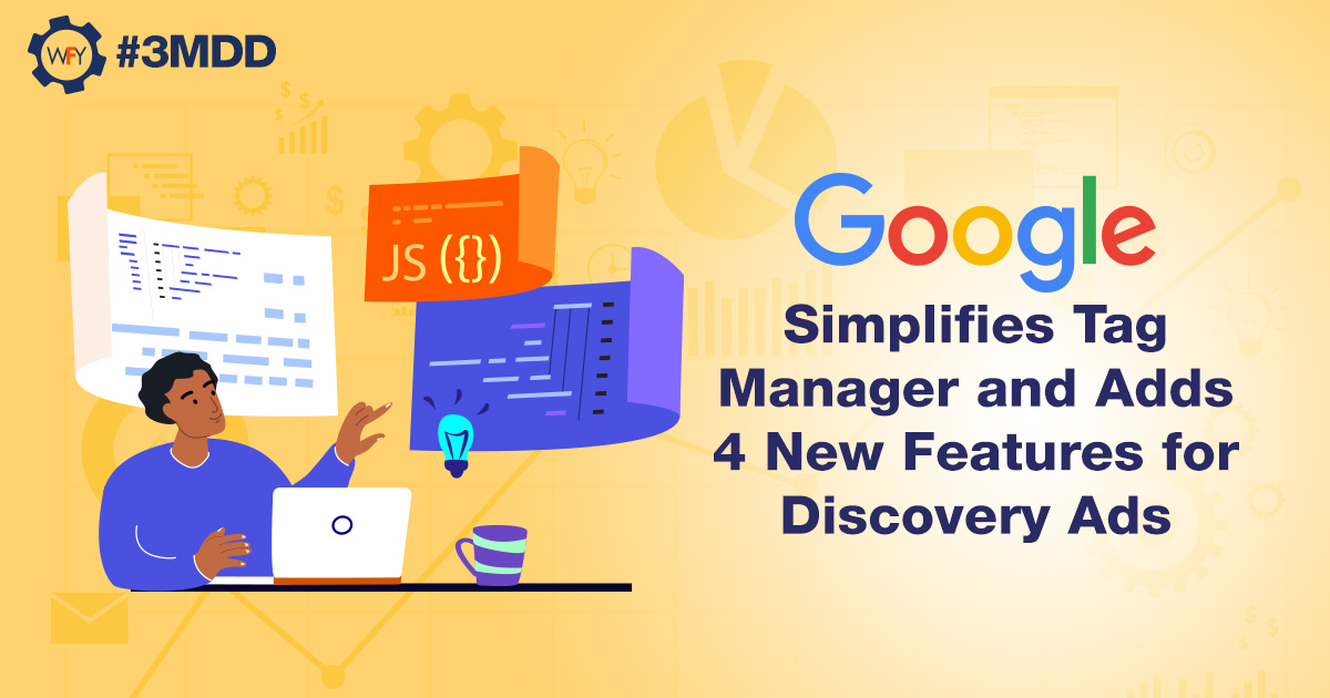 Tag For Features Google Simplifies Tag Manager and Adds 4 New Features for Discovery Ads