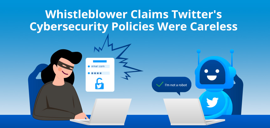 Hacker Breaching Twitter Account and Spam Bot Browsing Twitter as Whistleblower Claims Twitter's Cybersecurity Policies Were Careless