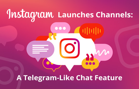 Chat Bubbles Surrounding Instagram Logo as They've Launched a Feature Called: Channels  A Telegram-Like Chat Option