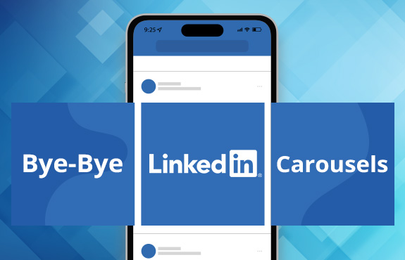 Cell Phone with Carousel Frames and the Words Bye Bye LinkedIn Carousels