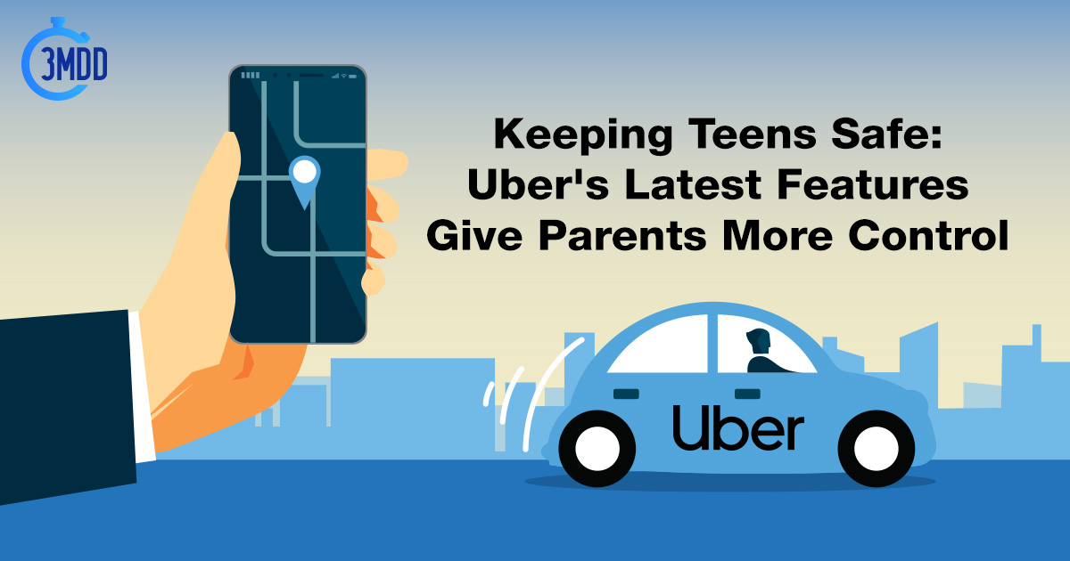 Keeping Teens Safe Uber's Latest Features Give Parents More Control