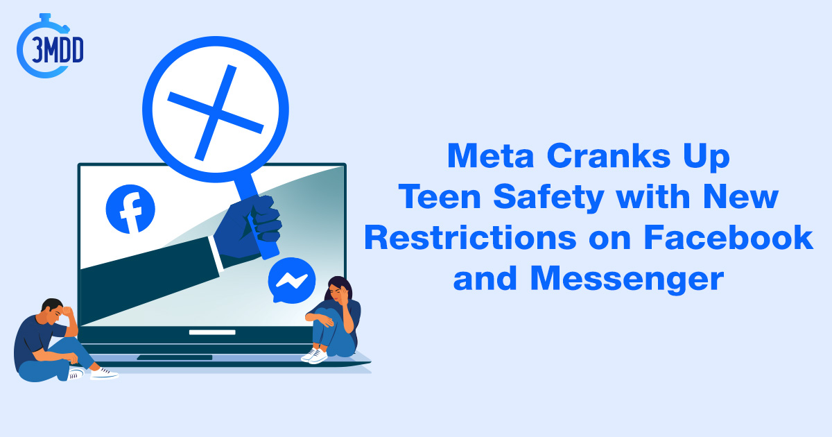Meta Cranks Up Teen Safety with New Restrictions on Facebook and Messenger