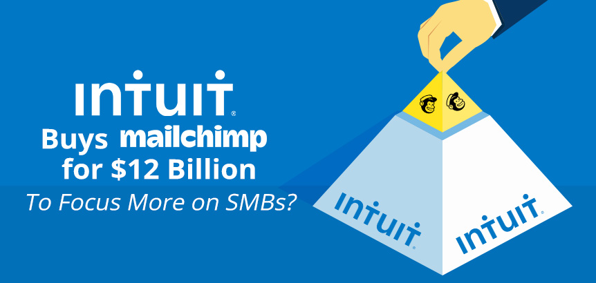 Intuit Buys Mailchimp for 12 Billion To Focus on SMBs