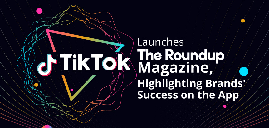 Squiggly Circle Encapsulating Triangle With TikTok Logo Centered As They Launch Magazine Highlighting Brands' Success