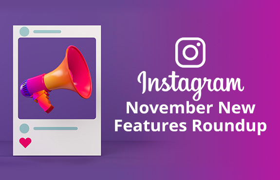 Megaphone In Instagram Image Cardboard Cutout Text Saying Instagram November New Features Roundup