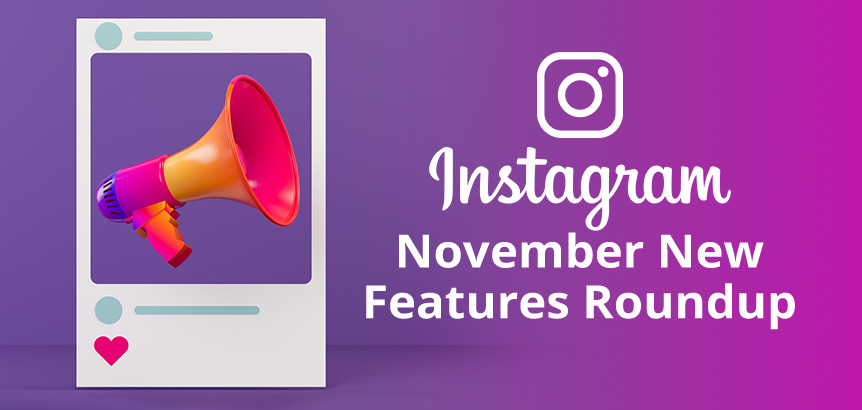 Megaphone In Instagram Image Cardboard Cutout Text Saying Instagram November New Features Roundup