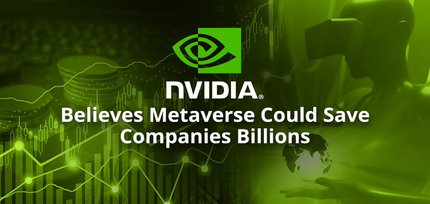 A Virtual World of Commerce Where Nvidia Believes Metaverse Could Save Companies Billions on Operational Costs